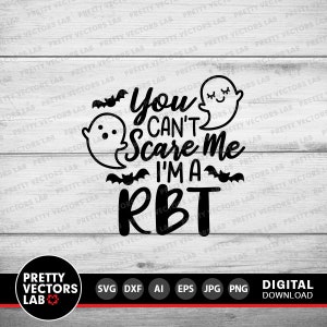 May include: Black and white digital download graphic design featuring a ghost, bats, and the text "You Can't Scare Me I'm A RBT".