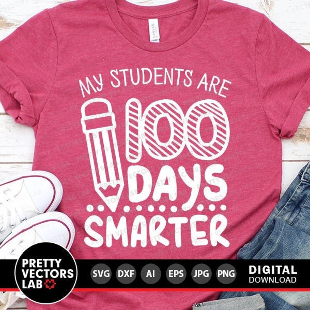 My Students Are 100 Days Smarter Svg, Teacher Svg, 100th Day of School ...