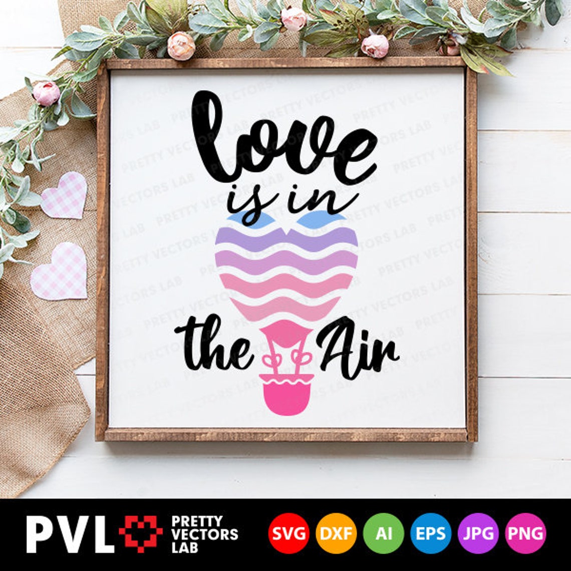 Love is in the Air Svg Valentine’s Day Svg Love Cut - Etsy