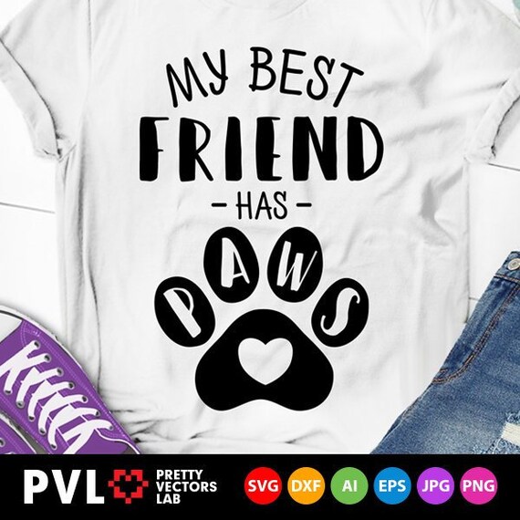 Download My Best Friend Has Paws Svg Dog Lover Svg Cat Lover Svg Etsy