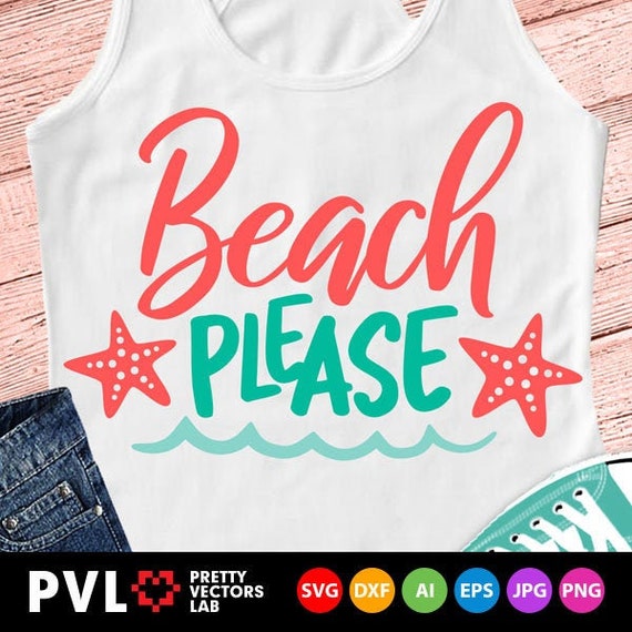 Beach Please Svg Beach Vacation Svg Summer Svg Dxf Eps | Etsy Denmark