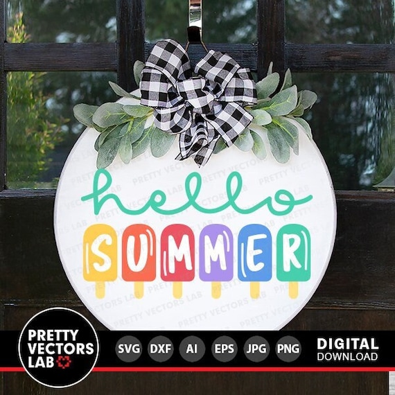Hello Summer Svg, Summer Cut Files, Farmhouse Sign Svg, Ice Cream Svg, Summer Quote Svg, Dxf, Eps, Png, Popsicle Clipart, Cricut, Silhouette