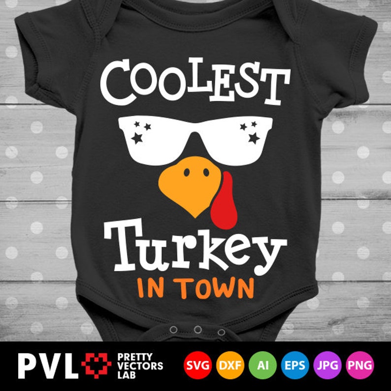 Download Coolest Turkey in Town Svg Boys Thanksgiving Svg Dxf Eps | Etsy