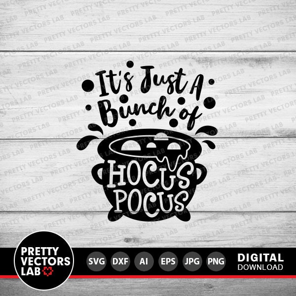 Hocus Pocus Svg, Its Just A Bunch of Hocus Pocus Svg, Halloween Cut ...