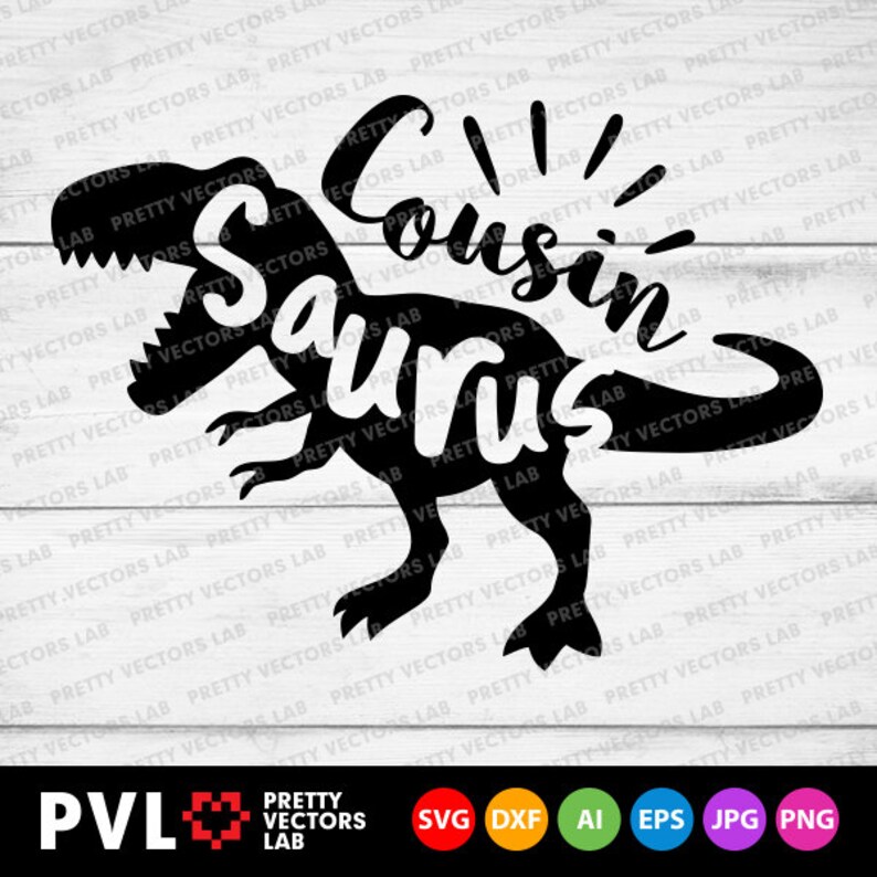 Download Cousin Saurus Svg T-Rex Dinosaur Svg Birthday Svg Dxf Eps ...