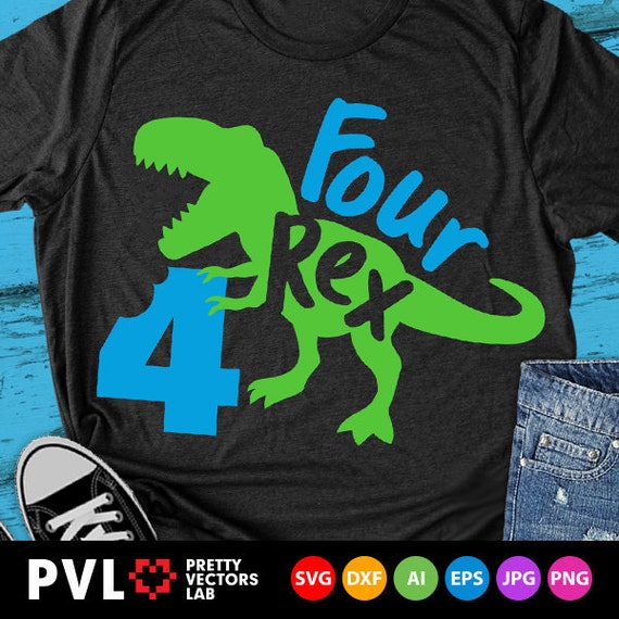 Download Four Rex Svg 4th Birthday Svg Dinosaur Birthday Svg Dxf Eps Etsy