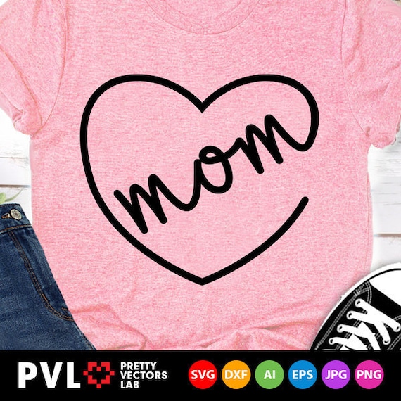 Mother's Day Svg, Mom Svg, Mother's Heart Svg, Love Mommy Svg Dxf Png, Mom's Cute Design, Mothers Shirt Design, Silhouette, Cricut Cut Files
