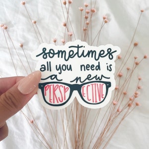 Sometimes All You Need Is A New Perspective Sticker | Student Sticker | Glasses Sticker | Water & Laptop Sticker | Optometry Doctor Sticker