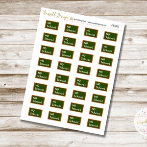 May include: A sticker sheet featuring twenty-eight rectangular stickers with a dark green chalkboard design and a brown border. Each sticker displays the white text NO School. The top of the sheet includes the text Russell Design and FB-003.