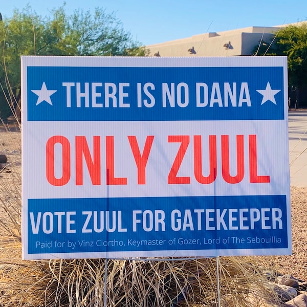 Funny political sign yard sign Zuul For Gatekeeper