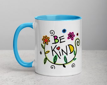 Be Kind Motivational Mug with Color Inside Good Vibes Mug White Coffee Mug Ceramic Mug Fun Coffee Mug Funny Tea Mug Floral Mug Golden Rule