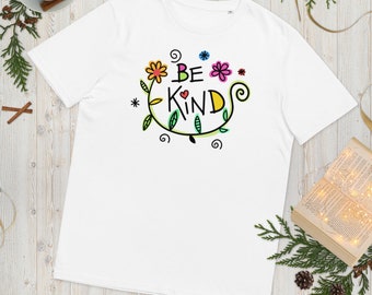 Be Kind Organic Cotton T-Shirt Unisex Eco Friendly Shirt Golden Rule Floral Graphic Tee Kindness Quote Tee Motivational Tee Good Vibes Shirt