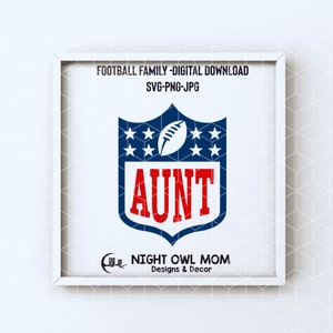 Football Birthday Party Shirt Design &quot;Aunt&quot;, Instant Digital Download - svg, png, jpg