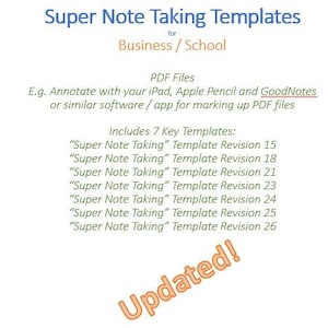 May include: A white background with blue text that reads "Super Note Taking Templates for Business / School." Includes 7 PDF templates for note-taking, compatible with iPad, Apple Pencil, and GoodNotes. The word "Updated!" is in orange.