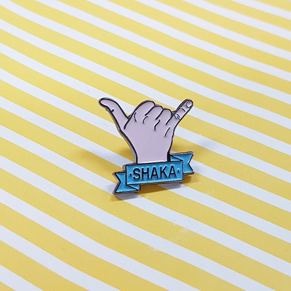 Shaka signature pin badge