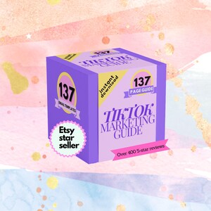 May include: A purple box with the text "TikTok Marketing Guide" and "137 Page Guide" on the front. The box also has a sticker that says "Etsy star seller" and "137 Email Templates". The box is sitting on a pink and blue watercolor background.