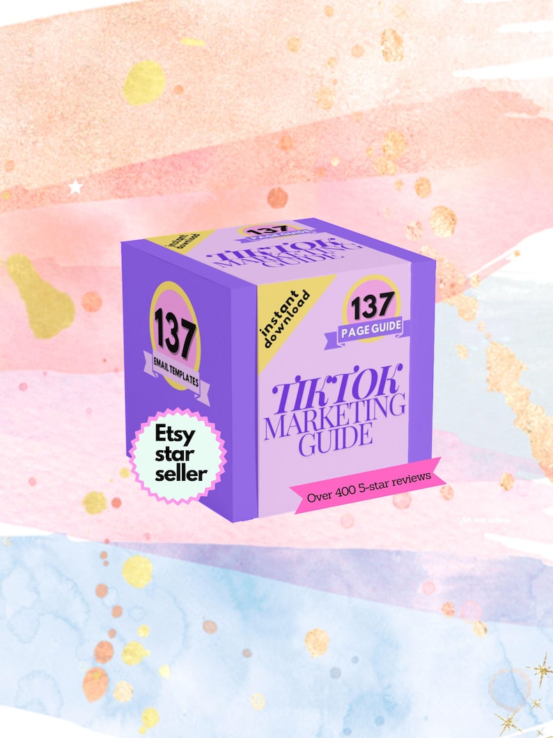 May include: A purple box with the text "TikTok Marketing Guide" and "137 Page Guide" on the front. The box also has a sticker that says "Etsy star seller" and "137 Email Templates". The box is sitting on a pink and blue watercolor background.