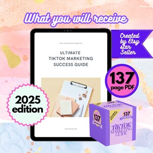 May include: A digital tablet displaying a 137-page PDF guide titled "Ultimate TikTok Marketing Success Guide" with a pink and purple 3D box labeled "TikTok Marketing Guide" in the foreground. The text "2025 edition" is on a pink starburst shape. The text "Created by Etsy star Seller" is on a pink and purple banner.