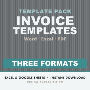 Puede incluir: Un paquete de plantillas digitales con el texto TEMPLATE PACK INVOICE TEMPLATES WORD EXCEL PDF THREE FORMATS EXCEL & GOOGLE SHEETS INSTANT DOWNLOAD DIGITAL AURORA DESIGN sobre un fondo gris con detalles en verde azulado y blanco.