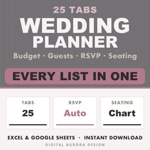 Puede incluir: Una plantilla de planificador de bodas digital con 25 pestañas, que incluye el texto 25 TABS WEDDING PLANNER, Budget, Guests, RSVP, Seating, EVERY LIST IN ONE, TABS 25, RSVP Auto, SEATING Chart, EXCEL & GOOGLE SHEETS, INSTANT DOWNLOAD, DIGITAL AURORA DESIGN.