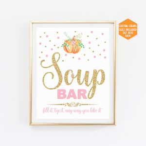 Soup bar sign printable, fall girl baby shower sign pink and gold, pumpkin first birthday party, autumn bridal shower, instant download, 001