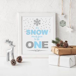 It's snow much fun to be one sign printable, winter onederland decorations, blue and silver first birthday party, winter wonderland  005