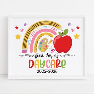 Rainbow First Day of Daycare Sign Printable, Girl Back to school poster, 1st day of school 2025 photo prop Digital file Instant download S11