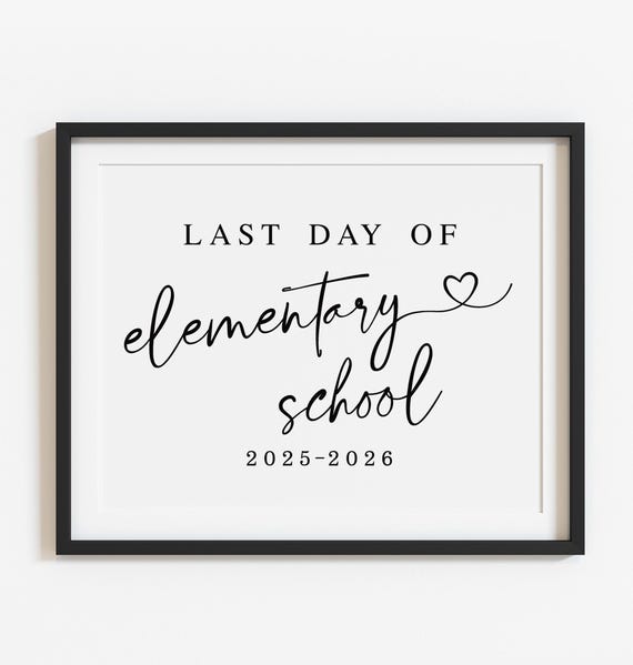 Minimalist Last Day of Elementary School Sign Printable, Graduation poster 2025-2026, Last day of 5th grade Digital file Instant download S1