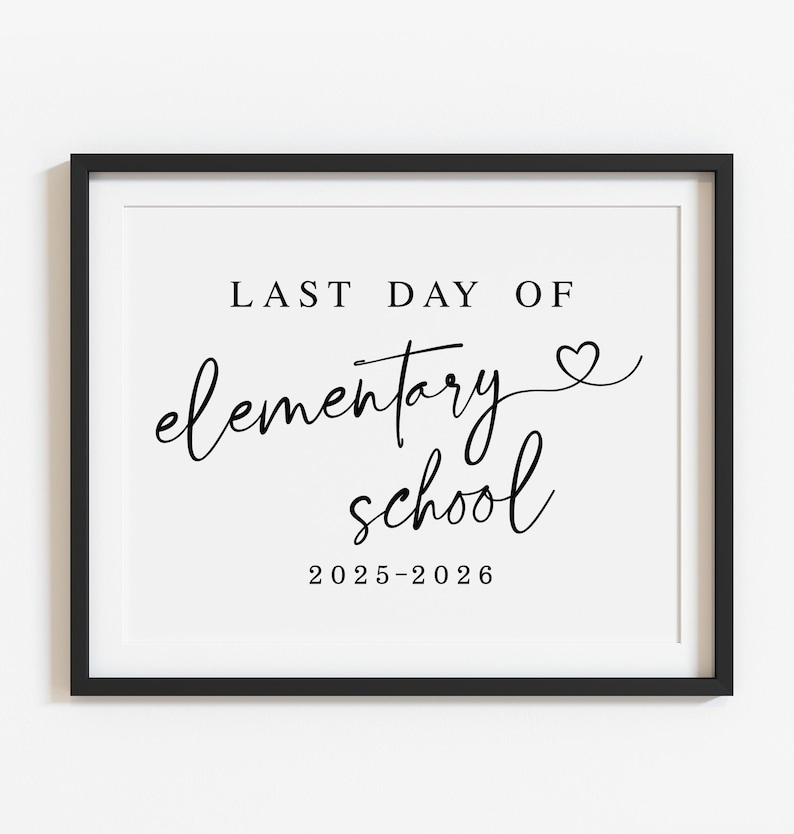 Minimalist Last Day of Elementary School Sign Printable, Graduation poster 2025-2026, Last day of 5th grade Digital file Instant download S1 image 1