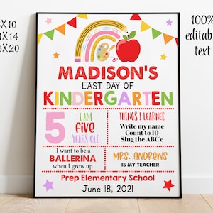 EDITABLE Last day of kindergarten sign printable, Rainbow End of school year Girl Graduation poster Prek Last day of school Instant Download