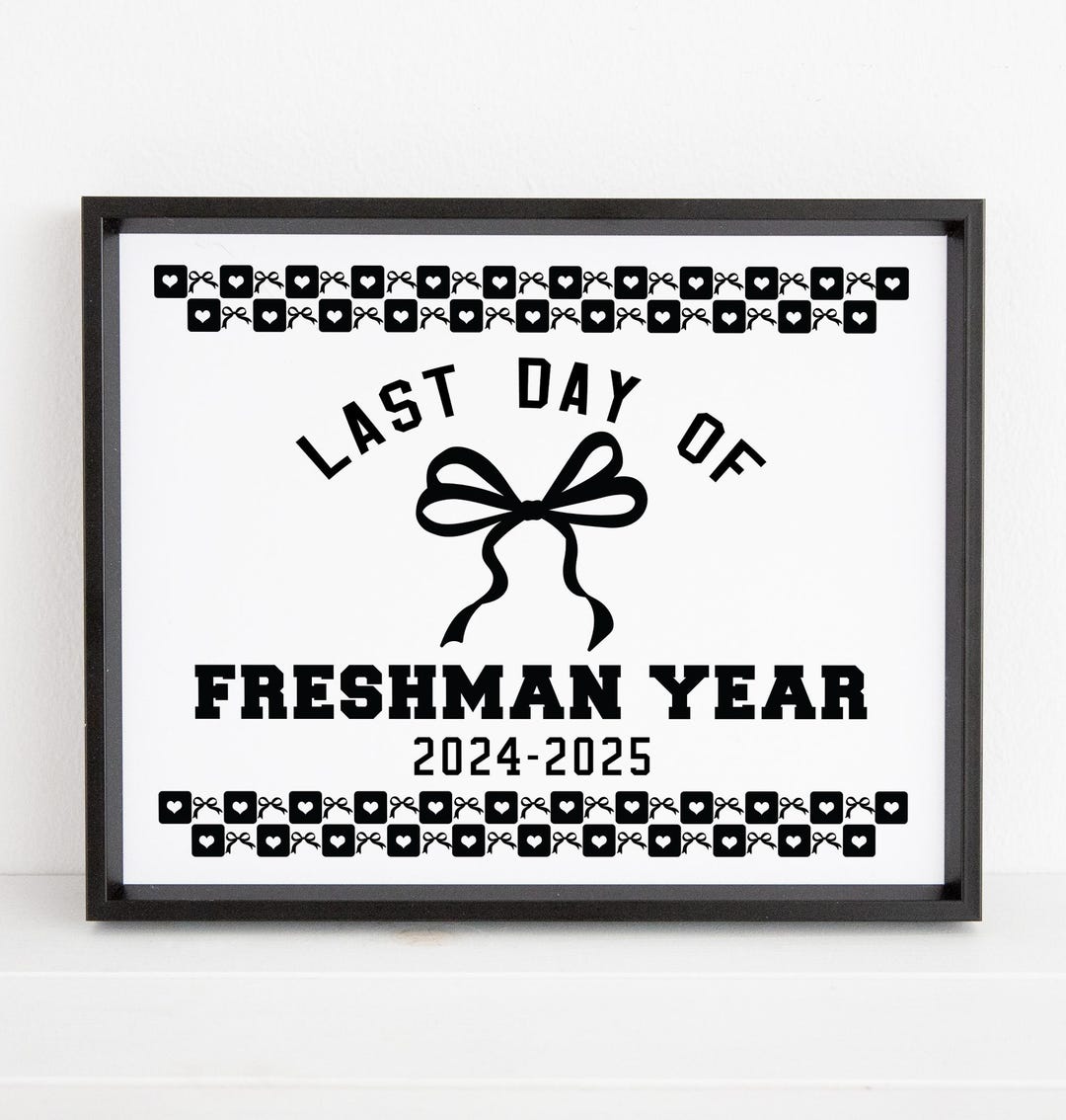 Last Day of Freshman Year Sign Printable, Girls Black Bow Coquette, 9th ...