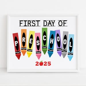 First Day Of Preschool Sign Printable, Kids Back to School photo prop 2025, Crayons, Digital file, Instant download S14