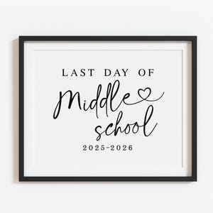 Minimalist Last Day of Middle School Sign Printable, Modern Graduation poster 2025-2026, 8th Grade, Digital file, Instant download S1