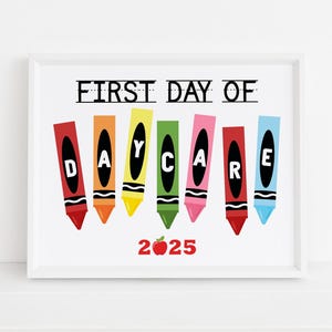 First Day Of Daycare Sign Printable, Kids Back to School photo prop 2025, Crayons, Digital file, Instant download S14