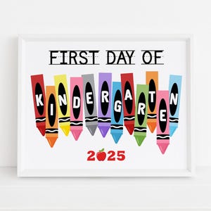 First Day Of Kindergarten Sign Printable, Kids Back to School photo prop 2025, Crayons, Digital file, Instant download S14
