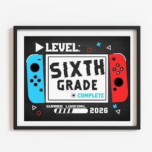 Letrero imprimible del último día de sexto grado, nivel 6.º grado, pizarra de fin de año escolar para niño gamer de 2026, archivo digital, descarga instantánea S3
