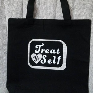 Treat Yo Self Tote