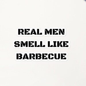 Echte mannen ruiken naar barbecue bubbelvrije stickers