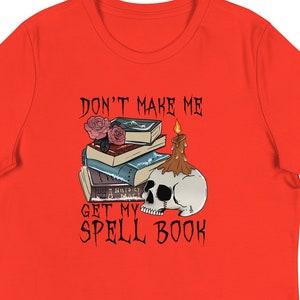 Women&#39;s Relaxed Funny Halloween T-Shirt, Don&#39;t Make Me Get My Spell Book