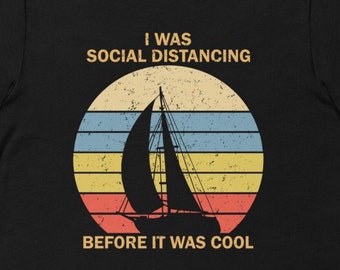 Nautical Design Short-Sleeve Unisex T-Shirt, Social Distancing Shirt, Sailing Shirt