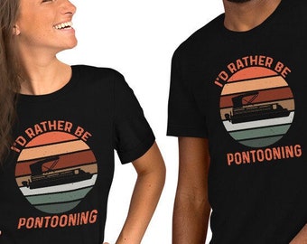 I'd Rather Be Pontooning Short-Sleeve Unisex T-Shirt, Pontoon Boat Shirt