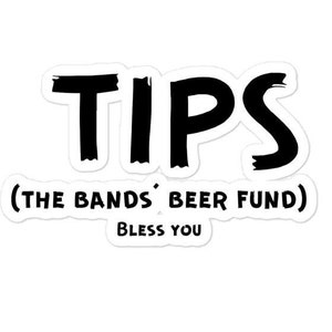 Tips (il fondo della birra della band) Bless You, Funny Bubble-free Tip Jar Sticker Sticker, Music Band Tip Jar, Gift For The Band