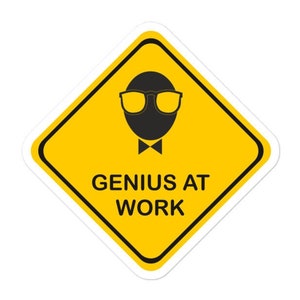 Autocollants amusants sans bulles, Genius At Work, Office Sign, Gift For Coworker