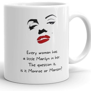 Monroe Or Manson Funny Mug, Funny Coffee Mug For Her