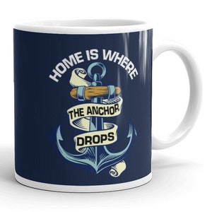 Home Is Where The Anchor Drops White glossy mug, Boating Mug, Gift For Boater, Gift For Sailor, Liveaboard White glossy mug