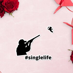 Hunter zielt auf Cupid #singlelife Bubble-freie Aufkleber, lustige Beziehung Aufkleber, Breakup-Aufkleber,