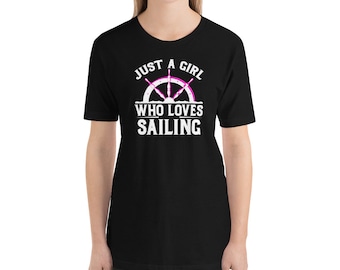Just A Girl Who Loves Sailing Short-Sleeve Unisex T-Shirt, Sailing Shirt, Boating Shirt, Marina Shirt, Nautical Shirt, Nautical gift