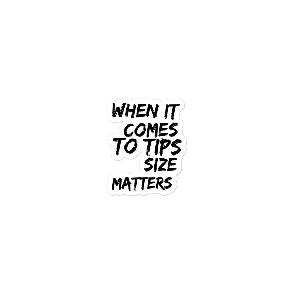 Fun Tips Labels Funny Tip Jar Bubble-free Stickers, When It Comes to Tips Size Matters ...