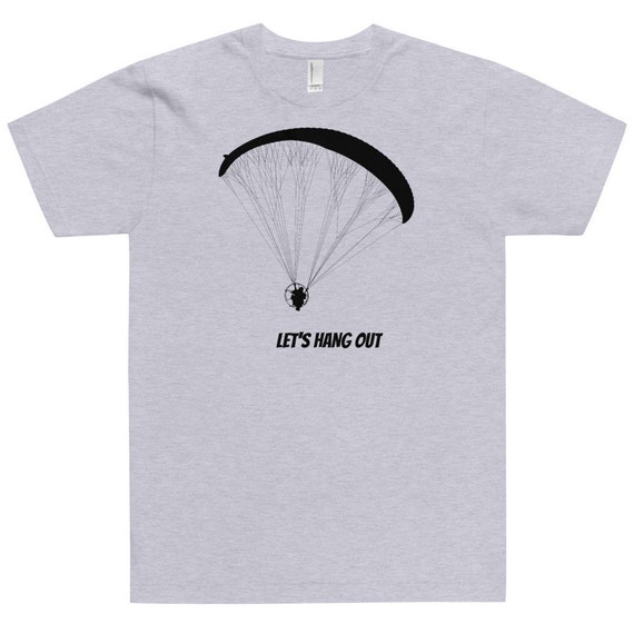 Let's Hang Out Paragliding T-shirt Paramotor Ultralight - Etsy Let's Hang Out Paragliding T-shirt Paramotor Ultralight - Etsy