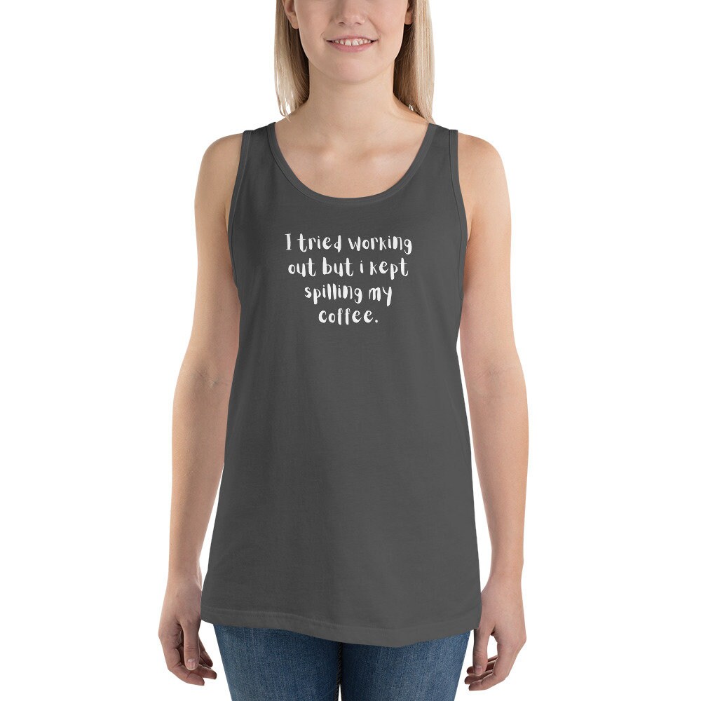 I Tried Working Out but I Kept Spilling My Coffee Unisex Tank - Etsy